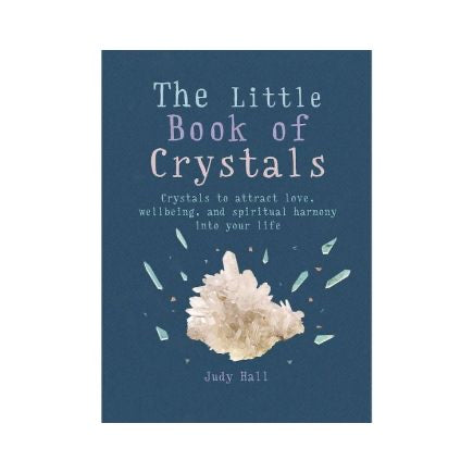 The Little Book of Crystals by Judy Hall