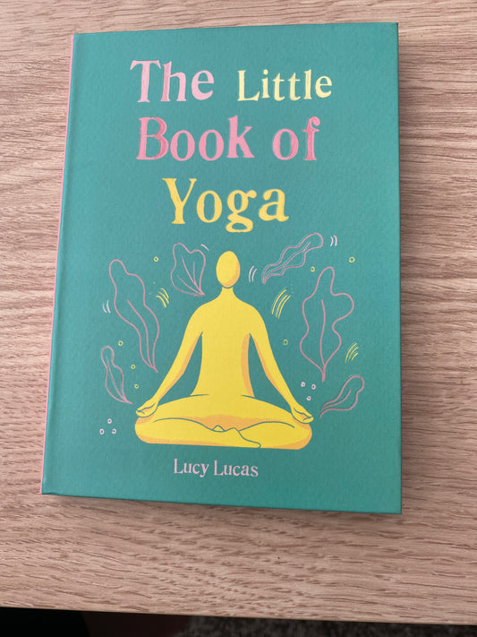 The Little Book of Yoga by Lucy Lucas