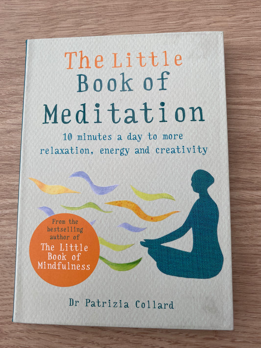 The Little Book of Meditation by Dr. Patrizia Collard